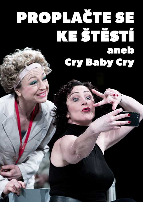 Proplačte se ke štěstí aneb Cry Baby Cry, plakát